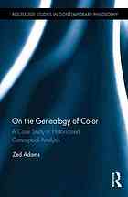 On The Genealogy Of Color A Case Study In Historicized Conceptual Analysis Adams