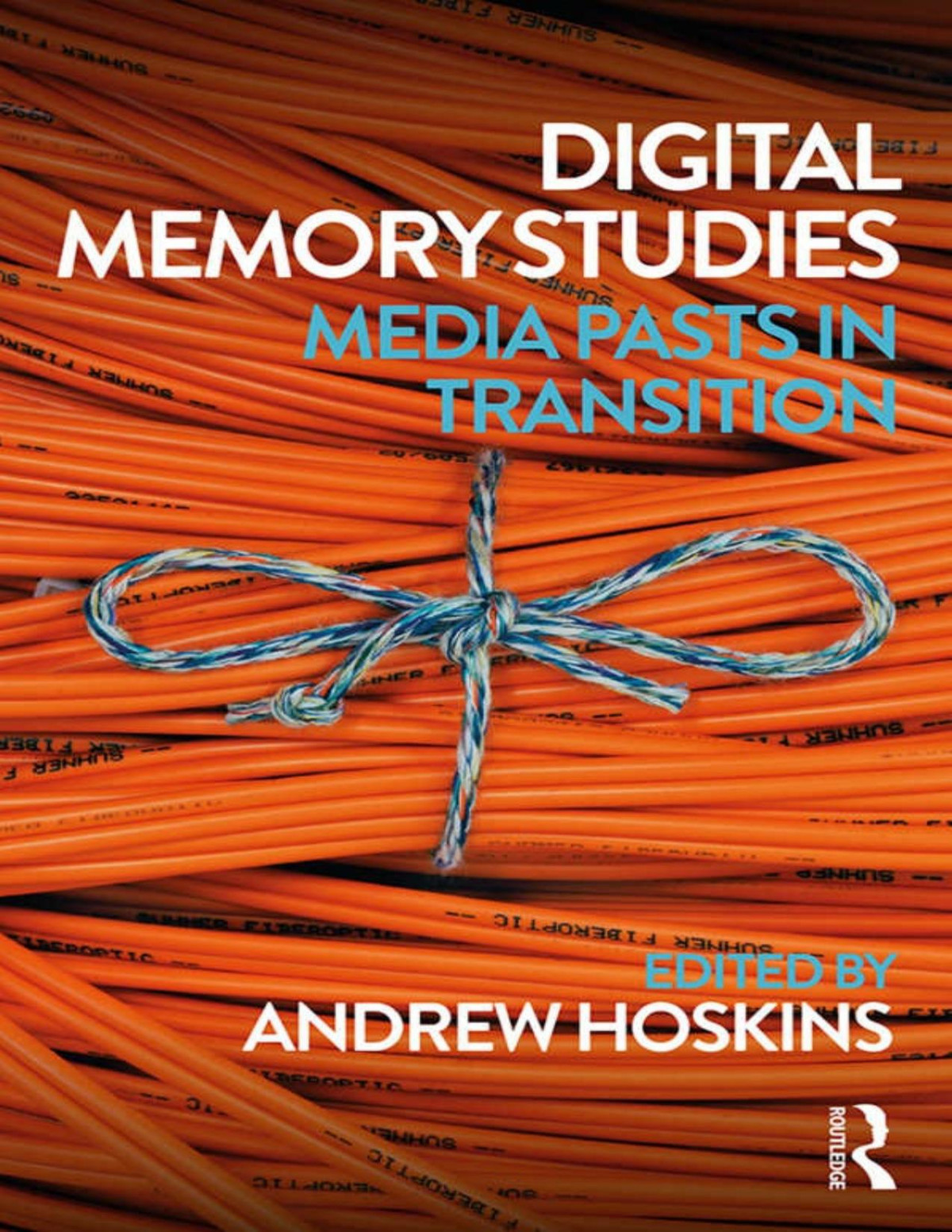 Digital Memory Studies Media Pasts In Transition 1st Andrew Hoskins