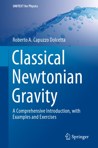 Classical Newtonian Gravity Roberto A Capuzzo Dolcetta