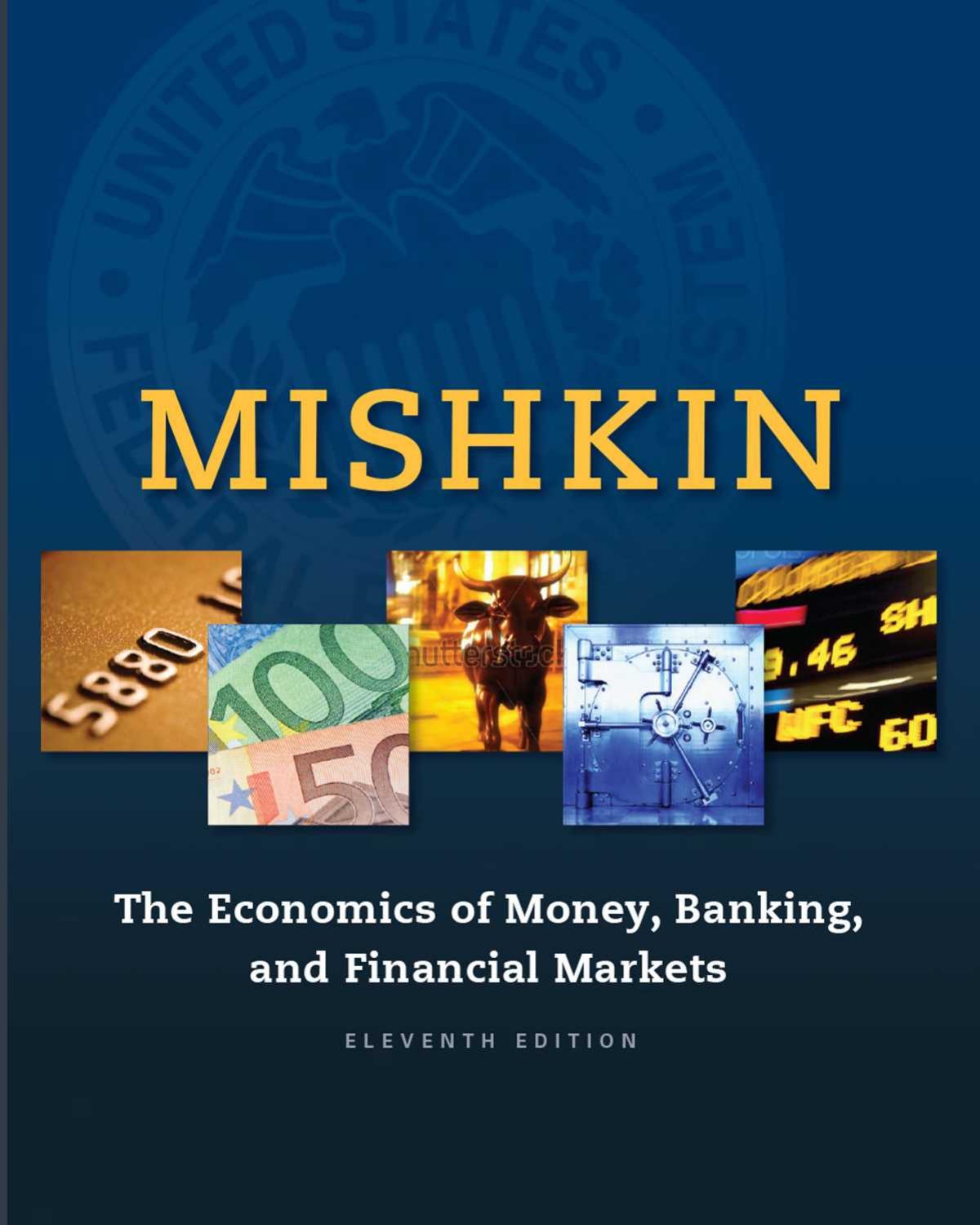 The Economics Of Money Banking And Financial Markets Eleventh Edition 11th Edition Frederic S Mishkin