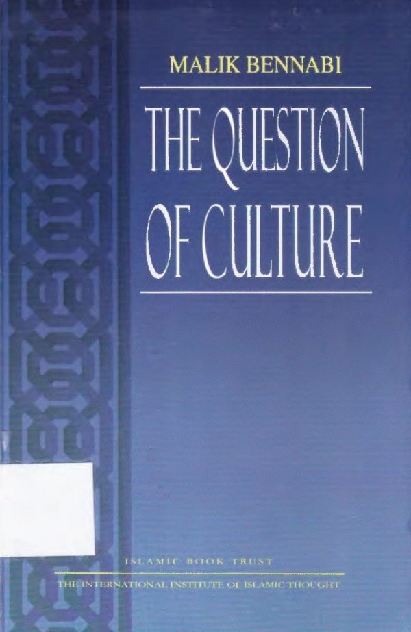 The Question Of Culture Malek Bennabi