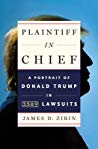 Plaintiff In Chief A Portrait Of Donald Trump In 3500 Lawsuits Hardcover James D Zirin