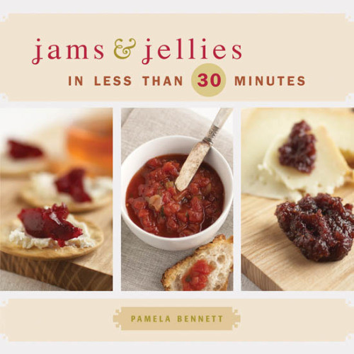 Jams Jellies In Less Than 30 Minutes Pamela Bennett