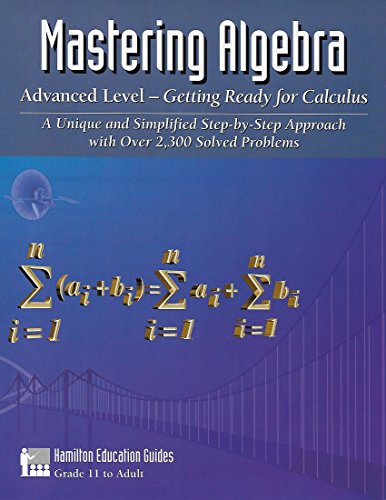 Mastering Algebra Advanced Level Getting Ready For Calculus Dan Hamilton