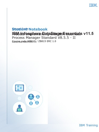 Ibm Infosphere Datastage Essentials V115 Course Guide Guide Km204 Ibm