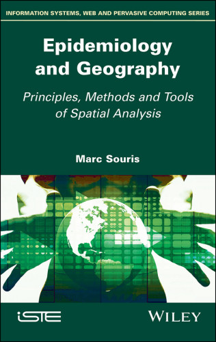 Epidemiology And Geography Principles Methods And Tools Of Spatial Analysis Marc Souris