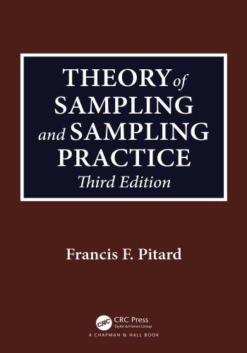 Theory Of Sampling And Sampling Practice Third Edition 3rd Edition Francis R Pitard