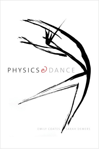 Physics And Dance Emily Coates Sarah Demers