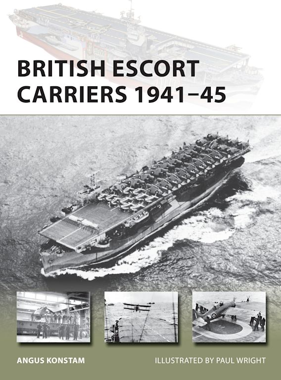 British Escort Carriers 194145 1st Edition Angus Konstam Paul Wright Illustrator
