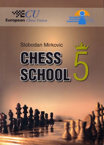 Chess School 5 Translated From The Serbian By Milan Javanovic Mirkovic