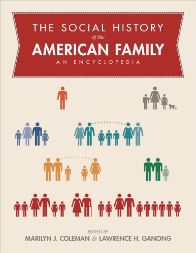 The Social History Of The American Family An Encyclopedia Marilyn J Coleman And Lawrence H Ganong Eds