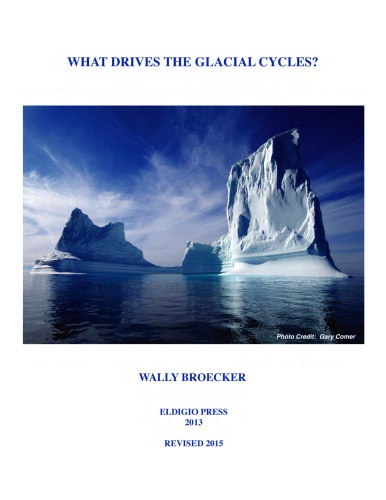 What Drives The Glacial Cycles Revised Wally Broecker