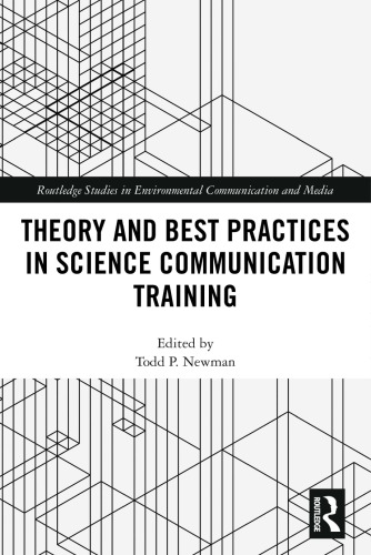 Theory And Best Practices In Science Communication Training Todd P Newman