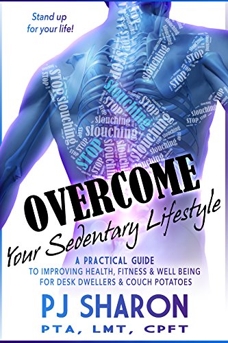 Overcome Your Sedentary Lifestyle P J Sharon