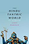 The Hindu Tantric World An Overview Paperback Andr Padoux