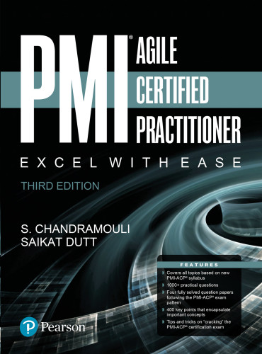 Pmi Agile Certified Practitioner Excel With Ease 3rd S Chandramouli Saikat Dutt