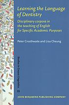 Learning The Language Of Dentistry Disciplinary Corpora In The Teaching Of English For Specific Academic Purposes Cheung
