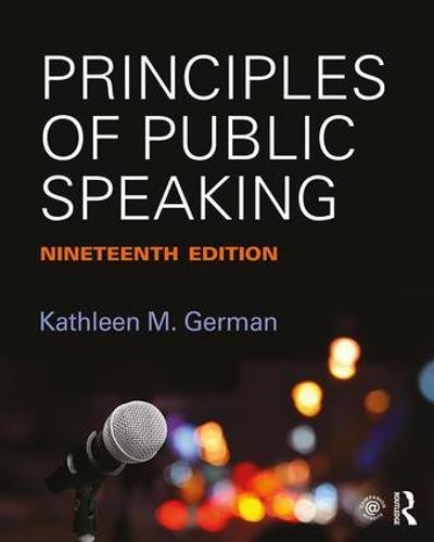 Principles Of Public Speaking 19th Edition 19th Kathleen M German