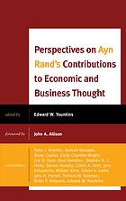 Perspectives On Ayn Rands Contributions To Economic And Business Thought Allison