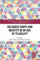 Religious Truth And Identity In An Age Of Plurality Jonkers Peter Wiertz
