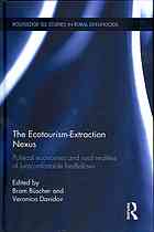 The Ecotourismextraction Nexus Political Economies And Rural Realities Of Uncomfortable Bedfellows Bram Erik Bscher