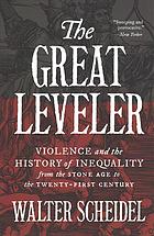 The Great Leveler Violence And The History Of Inequality From The Stone Age To The Twentyfirst Century 1st Walter Scheidel