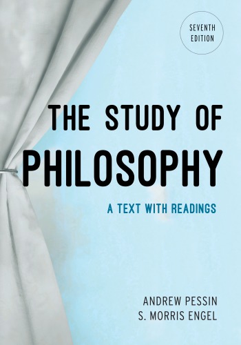The Study Of Philosophy A Text With Readings 7th Andrew Pessin