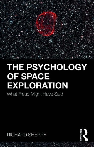 The Psychology Of Space Exploration What Freud Might Have Said Richard Sherry