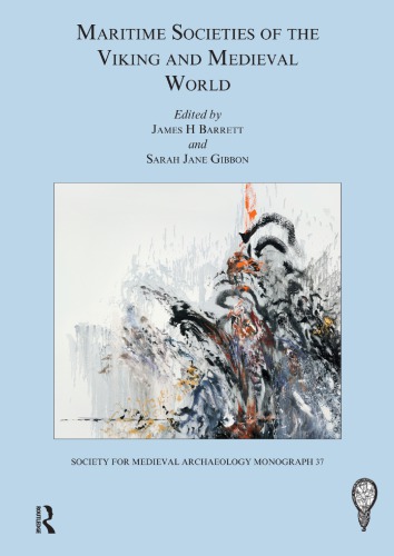 Maritime Societies Of The Viking And Medieval World James H Barrett