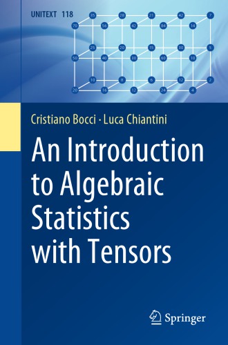 An Introduction To Algebraic Statistics With Tensors Cristiano Bocci