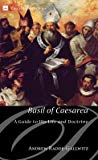 Basil Of Caesarea A Guide To His Life And Doctrine Andrew Raddegallwitz