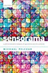 Sensorama A Phenomenalist Analysis Of Spacetime And Its Contents Hardcover Michael Pelczar