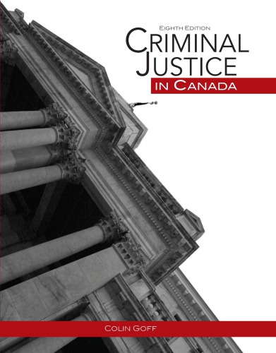 Criminal Justice In Canada Eighth Edition 8th Edition Colin Harford Goff