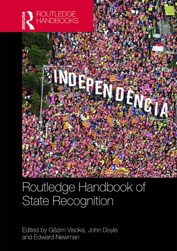 Routledge Handbook Of State Recognition Gzim Visoka Editor Edward Newman Editor John Doyle Editor