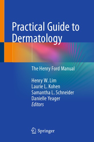 Practical Guide To Dermatology The Henry Ford Manual 1st Henry W Lim