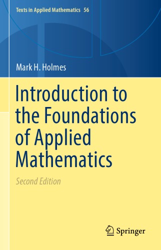 Introduction To The Foundations Of Applied Mathematics 2nd Edition Mark Hayden Holmes