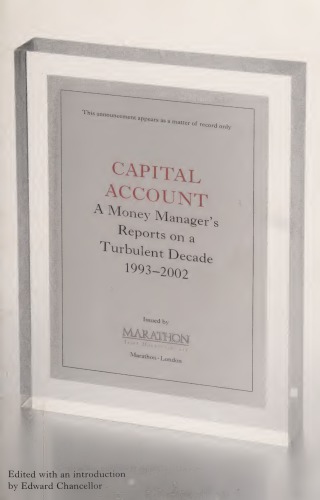 Capital Account A Money Managers Reports From A Turbulent Decade 19932002 Illustrated Chancellor