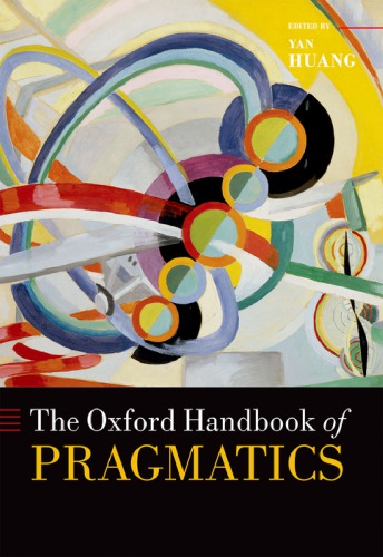 The Oxford Handbook Of Pragmatics Hardcover Yan Huang
