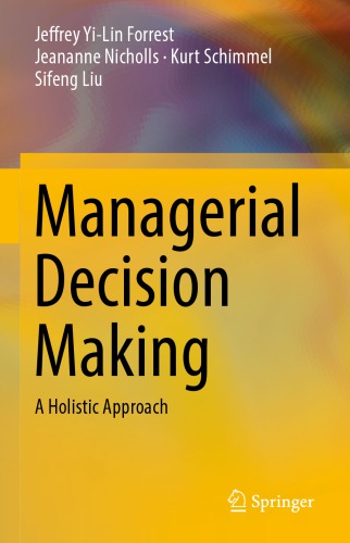 Managerial Decision Making A Holistic Approach Jeffrey Yilin Forrest