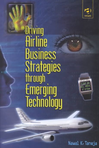 Driving Airline Business Strategies Through Emerging Technology Nawal K Taneja