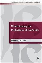 Wrath Among The Perfections Of Gods Life Paperback Edition Wynne