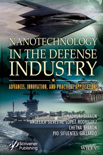 Nanotechnology In The Defense Industry Advances Innovation And Practical Applications Madhuri Sharon
