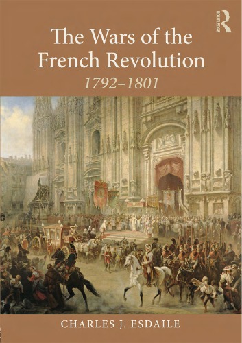 The Wars Of The French Revolution 17921801 Charles J Esdaile