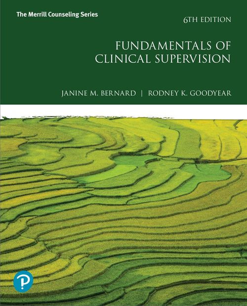 Fundamentals Of Clinical Supervision 6th Edition 6th Janine M Bernard