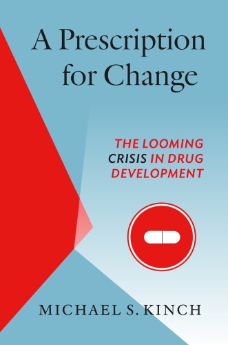 A Prescription For Change The Looming Crisis In Drug Development Hardcover Michael Kinch