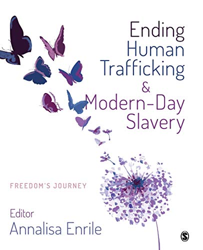 Ending Human Trafficking And Modernday Slavery Freedoms Journey 1st Edition Annalisa Enrile