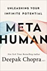 Metahuman Unleashing Your Infinite Potential Hardcover Deepak Chopra