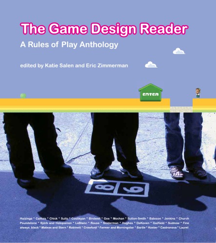 The Game Design Reader A Rules Of Play Anthology Katie Salen Eric Zimmerman