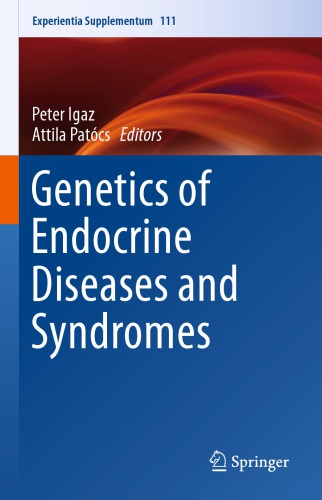 Genetics Of Endocrine Diseases And Syndromes Peter Igaz Attila Patocs