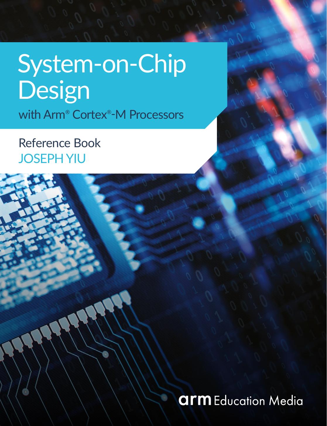 Systemonchip Design With Arm Cortexm Processors Joseph Yiu